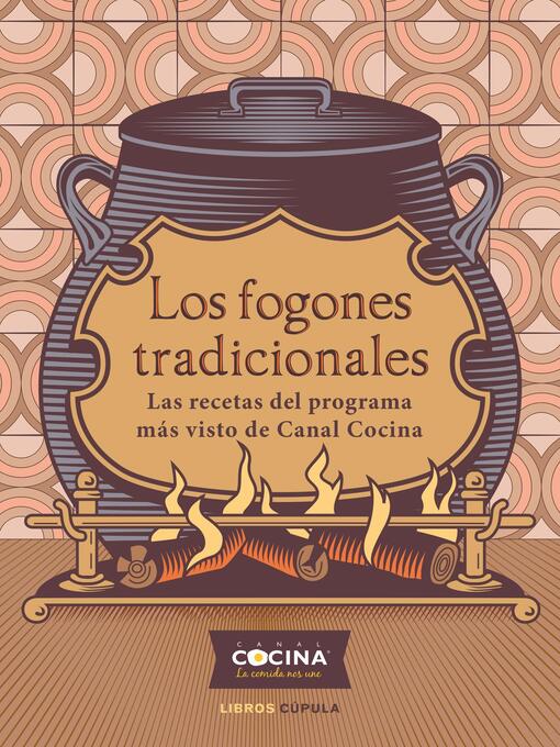 Title details for Los fogones tradicionales by Canal Cocina - Available